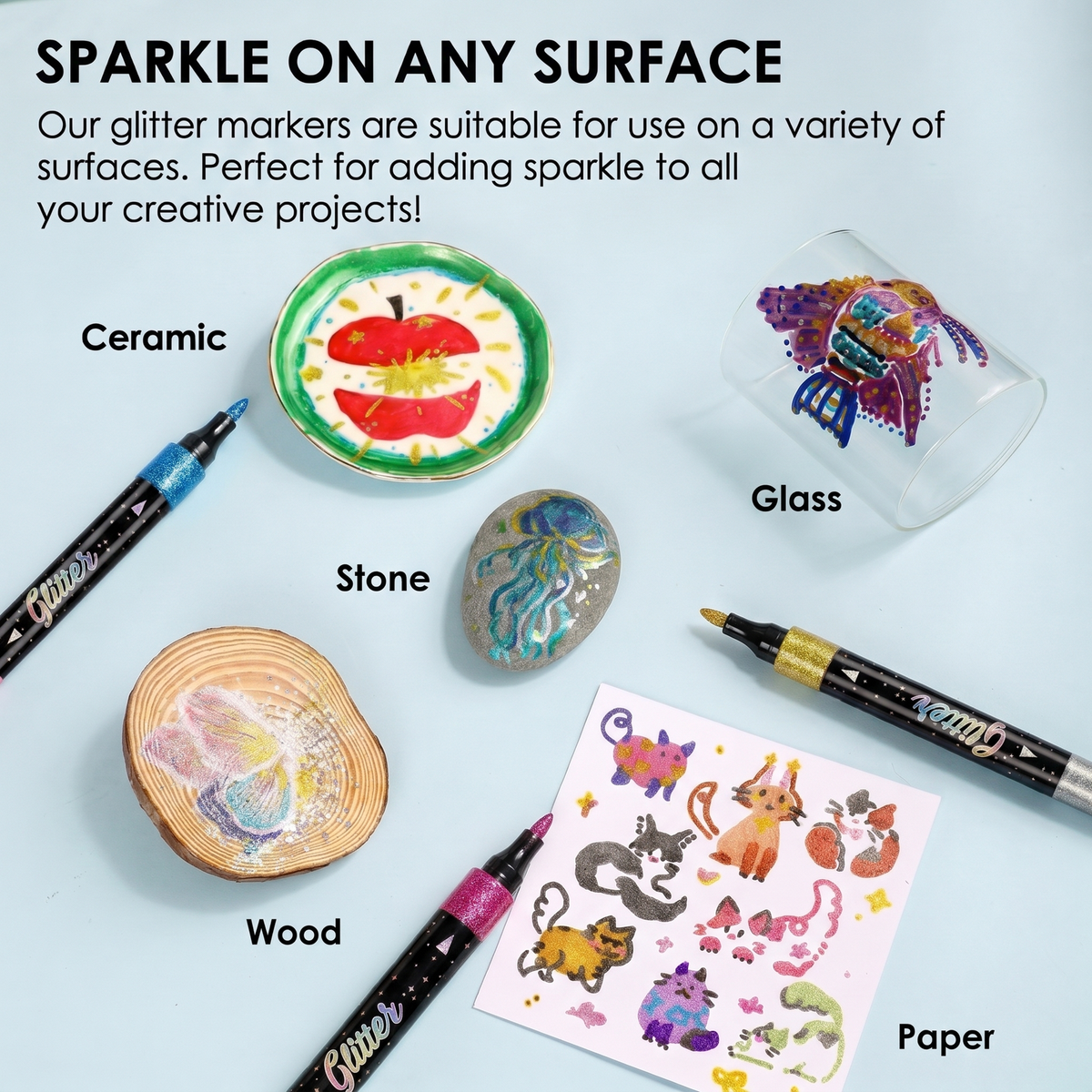 Glitter markers on ceramic, glass, stone, wood and paper
